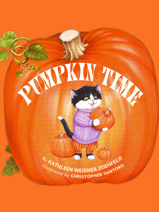 Title details for Pumpkin Time by Kathleen Weidner Zoehfeld - Available